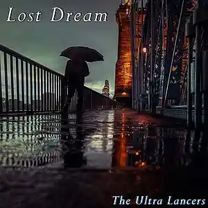 Picture for song 'Lost Dream' by artist 'The Ultra Lancers'