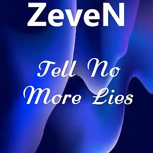 Picture for song 'Tell No More Lies' by artist 'ZeveN'