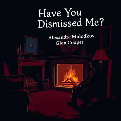 Picture for song 'Have You Dismissed Me' by artist 'Alexander Molodkov'