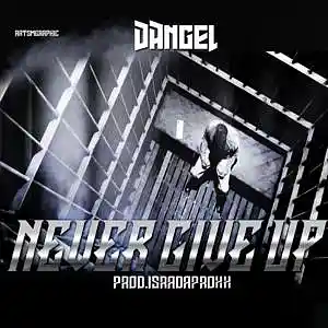 Picture for song 'Dangel -Never Give Up @LaPautaMostroza' by artist 'LA PAUTA MOSTROZA'