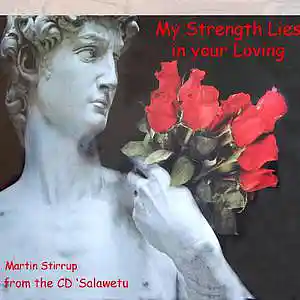 Picture for song 'S 04 my strength is in your loving' by artist 'martin stirrup'