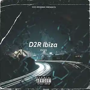 Picture for song 'D2R Ibiza' by artist 'KVHS'
