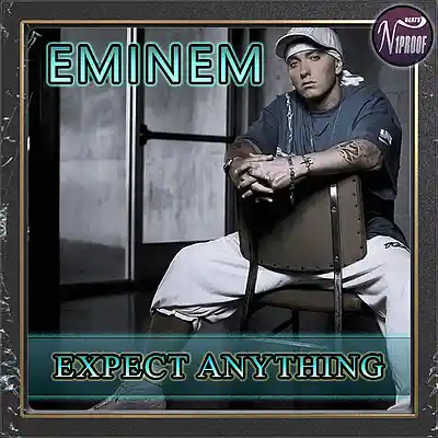Picture for song 'EMINEM TYPE BEAT EXPECT ANYTHING' by artist 'N1PROOF BEATS'