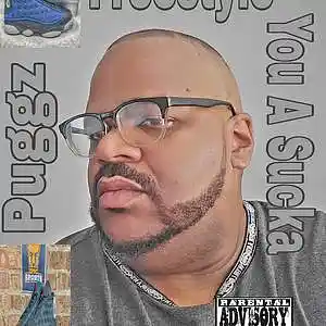 Picture for song 'Freestyle(Your A Sucka)' by artist 'Puggz'