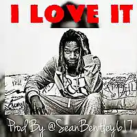 Picture for song '*I Love It* *New* Trap Hit (Free DL)' by artist 'Sean Bentley'