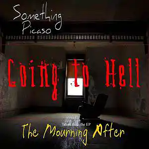 Picture for song 'Going To Hell' by artist 'Something Picaso'