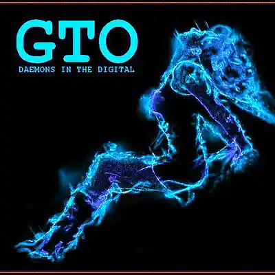 Picture for song 'Daemons In The Digital' by artist 'GTO'