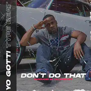 Picture for song 'Don't Do That/yo gotti type' by artist 'Killenbeatz'