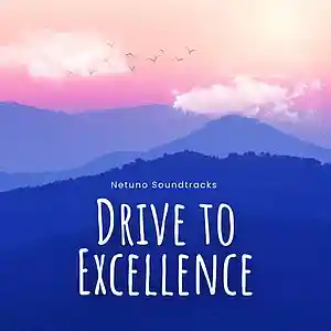 Picture for song 'Drive to Excellence' by artist 'Netuno Soundtracks'