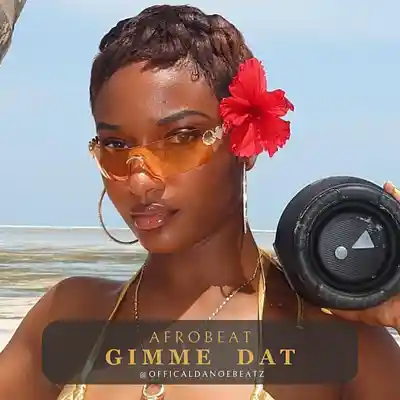 Picture for song 'GIMME DAT - Afrobeat' by artist 'OfficialDanoeBeatz'