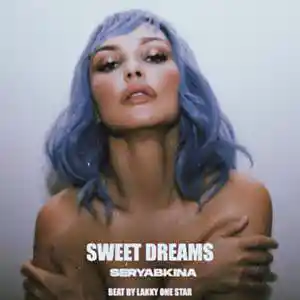 Picture for song 'Olga Seryabkina - Sweet Dreams' by artist 'LAKKY NINJA'