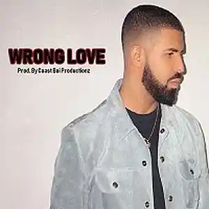 Picture for song '(Free DL) Wrong Love x Drake Type Beat' by artist 'Coast Boi Productionz'
