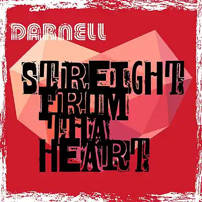 Picture for song 'Streight From Tha Heart' by artist 'A.K.A. Darnell'