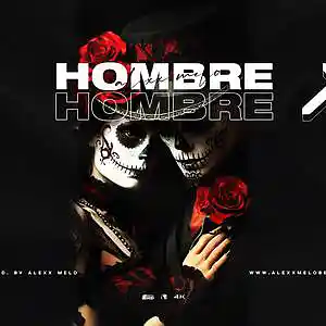 Picture for song 'HOMBRE - Buy 2 Get 2 Free - Latin Trap' by artist 'Alexx Melo'