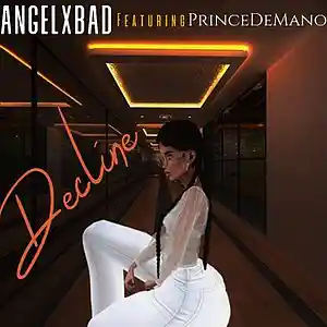 Picture for song 'AngelxBad - DECLINE ft PrinceDeManos' by artist 'DjMano'
