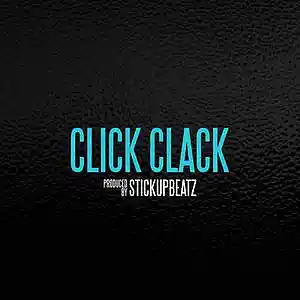 Picture for song 'Click Clack (BUY 1 GET 4 FREE)' by artist 'STICKUPBEATZ (US)'
