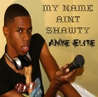 Picture for song '05- My Name Ain't Shawty- Anye Elite- Sneak Previe' by artist 'Anye'