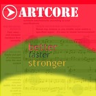 Picture for song 'Better Faster Stronger' by artist 'Artcore'