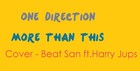 Picture for song 'One Direction-More than this (Cover by Beat San)' by artist 'Beat San'