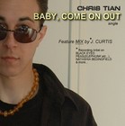 Picture for song 'BABY, COME on OUT' by artist 'CHRIS TIAN - Official Chris Tian'