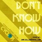 Picture for song 'Don't Know How (Single)' by artist 'Cyclops (Caliber X)'