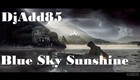 Picture for song 'Blue Sky Sunshine' by artist 'DjAdd85'