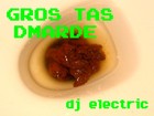 Picture for song 'Gros tas dmarde' by artist 'Dj Electric'