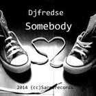 Picture for song 'Djfredse- Somebody' by artist 'Djfredse'