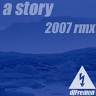 Picture for song '== A Story == (2007 mix)' by artist 'djFremen'
