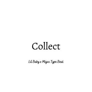 Picture for song '"Collect" - Lil Baby x Migos Type Beat' by artist 'DJ Mauri B'