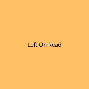 Picture for song 'Left On Read' by artist 'DJ Mauri B'