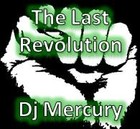 Picture for song 'The Last Revolution' by artist 'Dj Mercury'
