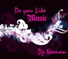 Picture for song 'Who Likes Music - DJ Naman' by artist 'DJ Naman'