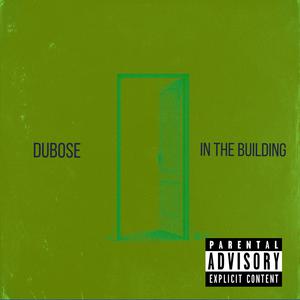 Picture for song 'In The Building Pt. III (I'm Here)' by artist 'DuBose In The Building'