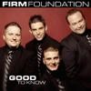 Picture for song 'Good to Know' by artist 'Firm Foundation'