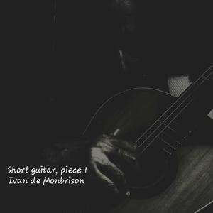 Picture for song 'Short guitar piece 1' by artist 'Ivan de Monbrison'
