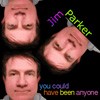 Picture for song 'You Could Have Been Anyone' by artist 'Jim Parker'