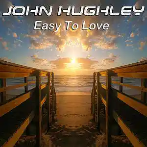 Picture for song 'Easy To Love' by artist 'John Hughley'