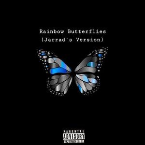 Picture for song 'JXRRXD - Rainbow Butterflies (Jarrad's Version)(pr' by artist 'Halal Boy'