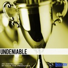 Picture for song 'Undeniable' by artist 'KaCe The Producer'