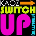Picture for song 'Kaoz - Switch Up (Freestyle) (MASTER)' by artist 'Kaoz (Kevin Kaoz Moore) USA'