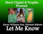 Picture for song 'Keron Williams Feat. Norman Roberts - Let Me Know' by artist 'Keron Williams'