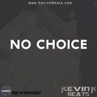 Picture for song '*SOLD* No Choice' by artist 'Kevin Hues'