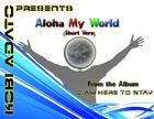 Picture for song 'Aloha My World (Short Vers)' by artist 'Kobi Adato'