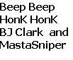 Picture for song 'Mr Chris BJ Clark BEEP BEEP HONK HONK' by artist 'MastaSniper'