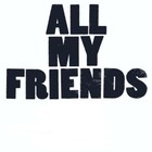 Picture for song 'All My Friends' by artist 'Monkey Fingers'