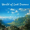 Picture for song 'The World of Lost Dreams' by artist 'Painted Water'