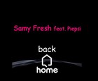 Picture for song 'Back Home feat. Piepsi' by artist 'SamyFresh'