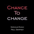 Picture for song 'Chance To Change feat. Paul Dempsey' by artist 'Serious-Music (Germany)'