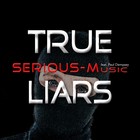 Picture for song 'True Liars feat. Paul Dempsey' by artist 'Serious-Music (Germany)'